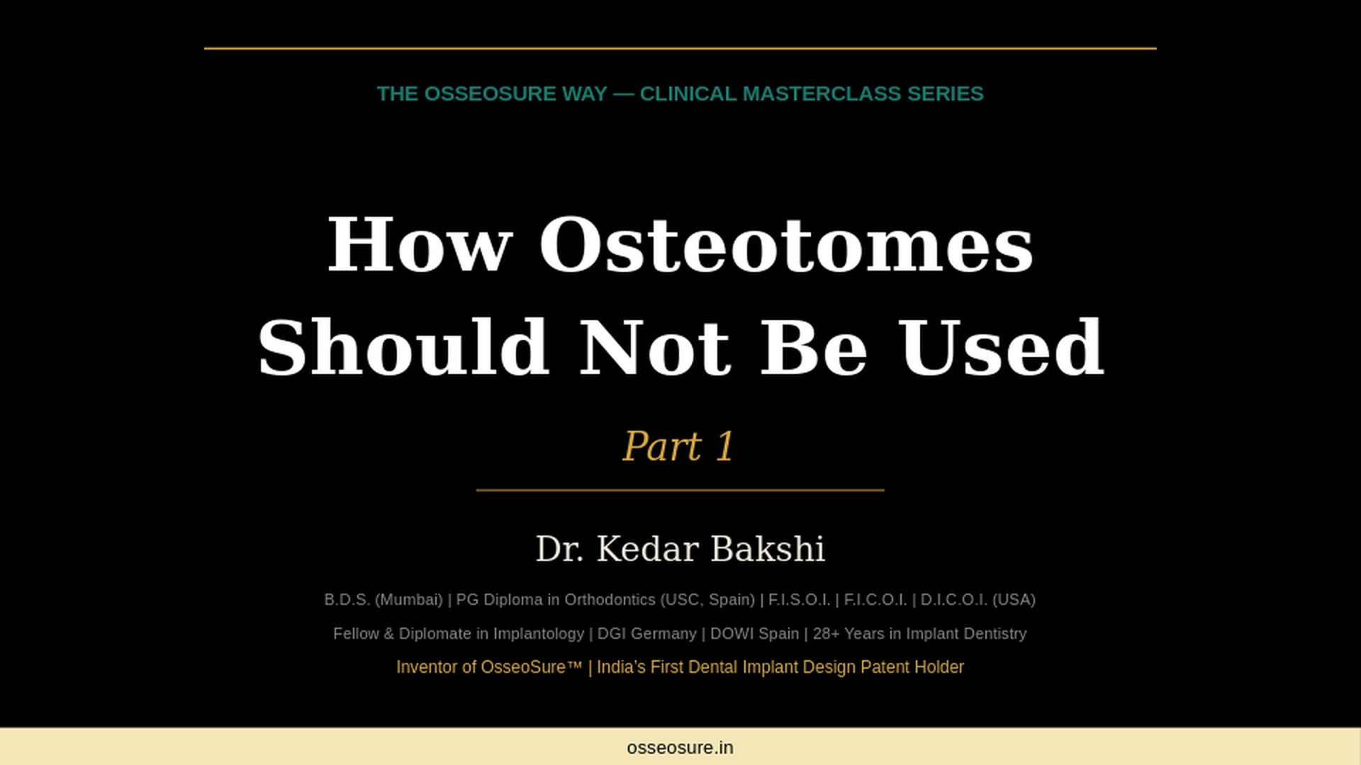 How Osteotomes Should Not Be Used — Part 1 — Slide 1